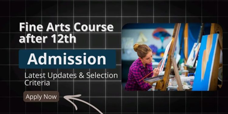 Fine Arts Courses After 12th