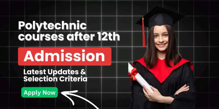 Polytechnic courses after 12th