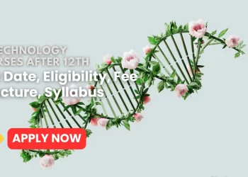 Biotechnology Courses After 12th