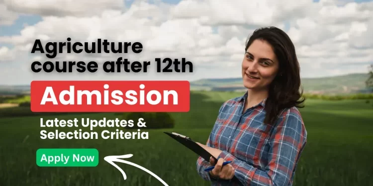 Agriculture Courses after 12th