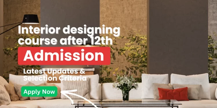 Interior designing course after 12th